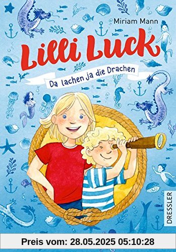 Lilli Luck: Da lachen ja die Drachen