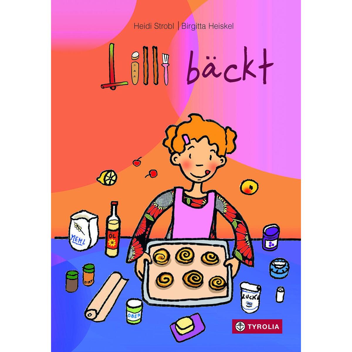 Lilli bäckt Lilli bäckt von Tyrolia Verlagsanstalt Gm