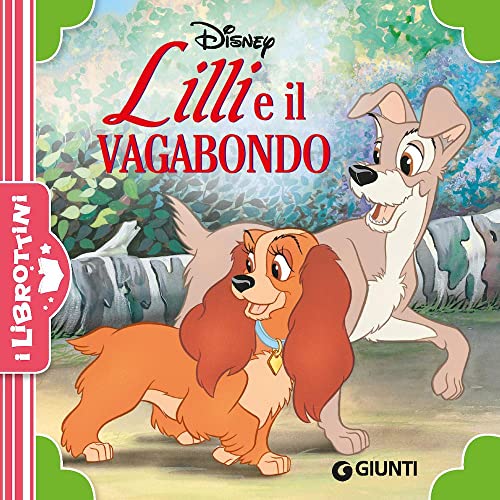 Lilli e il vagabondo. Ediz. a colori (I librottini)