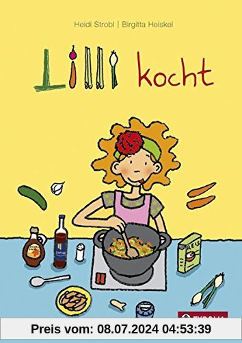 Lilli kocht: Ein Jahreszeitenkochbuch für Kinder