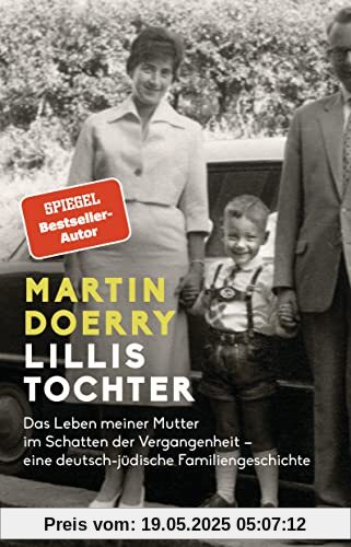 Lillis Tochter: Das Leben meiner Mutter im Schatten der Vergangenheit – eine deutsch-jüdische Familiengeschichte