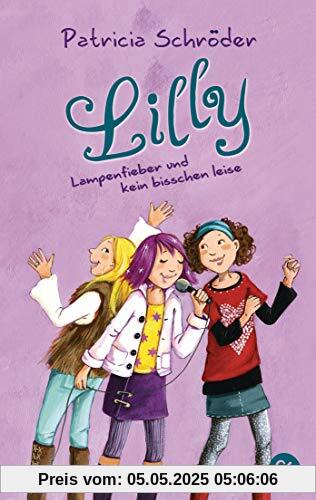 Lilly - Lampenfieber und kein bisschen leise: Band 2