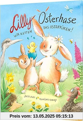Lilly Osterhase: Wir retten das Osterküken | Süßes Ostergeschenk für Kinder ab 3 Jahren Lilly Osterhase: Wir retten das Osterküken | Süßes Ostergeschenk für Kinder ab 3 Jahren
