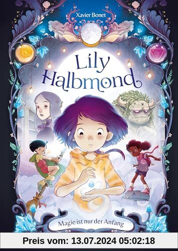Lily Halbmond - Magie ist nur der Anfang