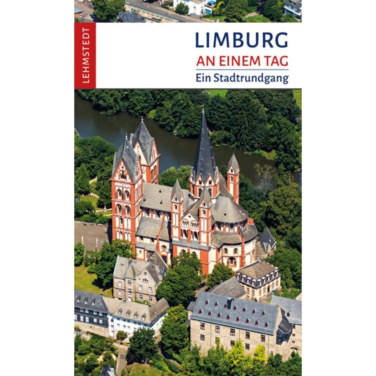 Limburg an einem Tag von Lehmstedt Verlag