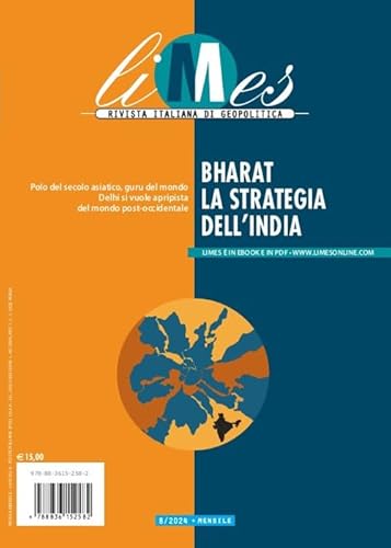 Limes. Rivista italiana di geopolitica. Bharat. La strategia dell'India (2024) (Vol. 8) von Gedi (Gruppo Editoriale)