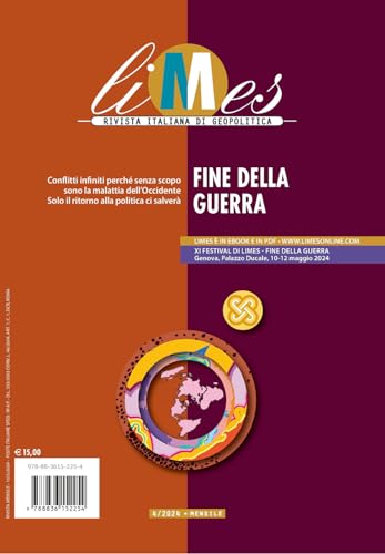 Limes. Rivista italiana di geopolitica. Fine della guerra (2024) (Vol. 4)