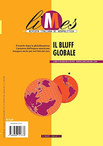 Limes. Rivista italiana di geopolitica. Il bluff globale (2023) (Vol. 4) von Gedi (Gruppo Editoriale)