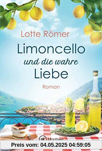 Limoncello und die wahre Liebe (Liebe am Gardasee, 2)