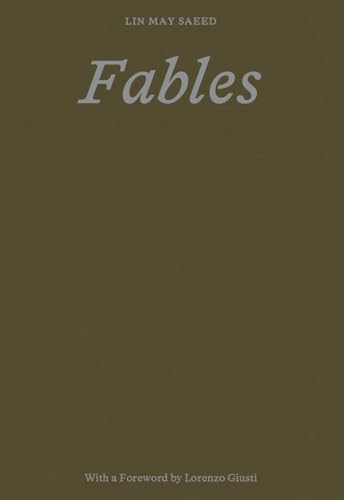 Lin May Saeed: Fables von Mousse Magazine & Publishing