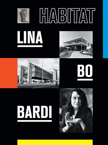 Lina Bo Bardi: Habitat