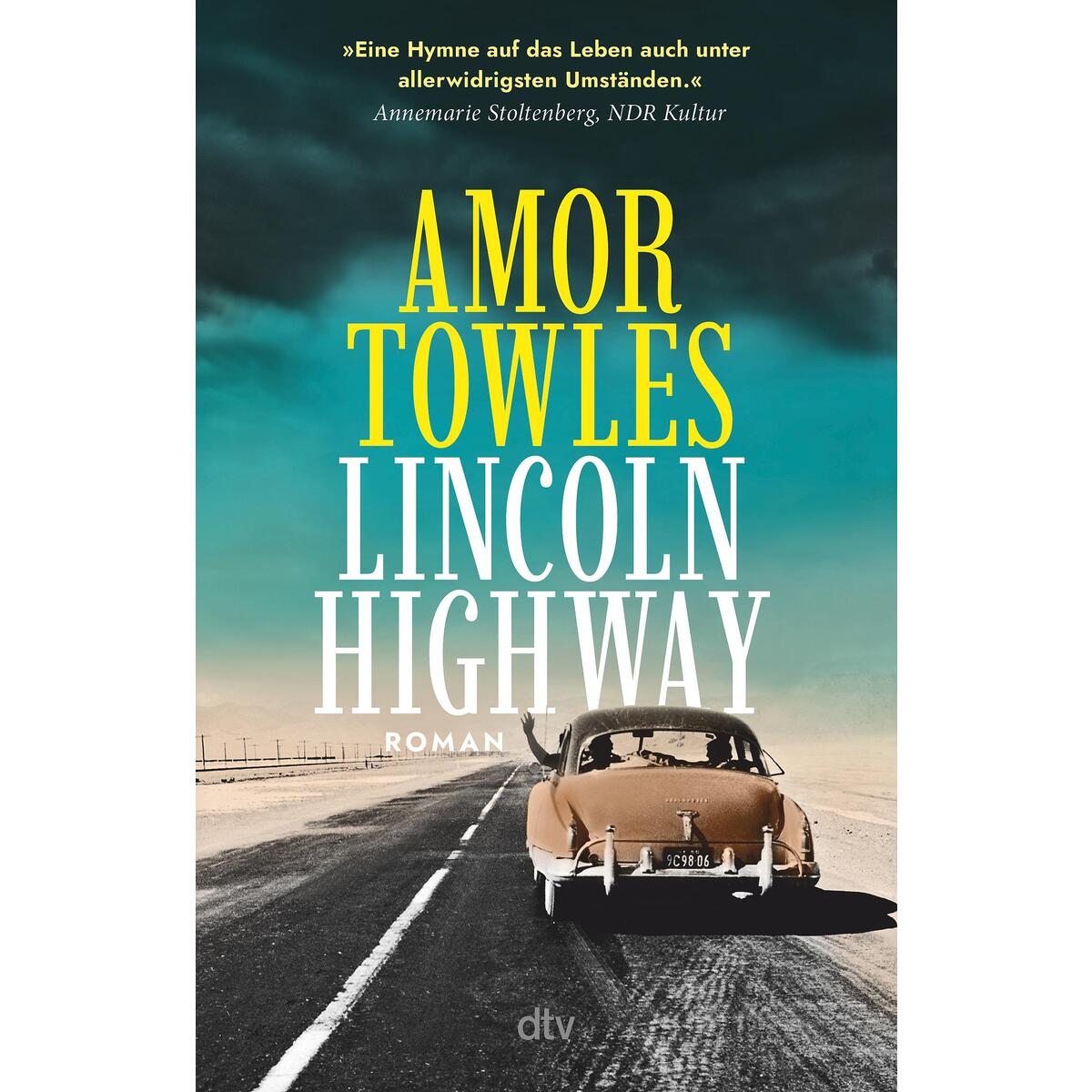 Lincoln Highway Lincoln Highway von dtv Verlagsgesellschaft