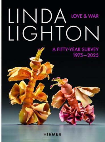 Linda Lighton - A Fifty Year Survey, 1975-2025 Linda Lighton - A Fifty Year Survey, 1975-2025 von Hirmer