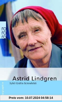 Lindgren, Astrid: Mit Selbstzeugnissen und Bilddokumenten