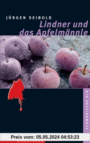 Lindner und das Apfelmännle: Ein Alb-Krimi