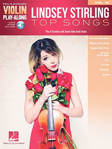 Lindsey Stirling - Top Songs: Violin Play-Along Volume 79 (Hal Leonard Violin Play-Along, Band 79) (Hal Leonard Violin Play-Along, 79, Band 79)