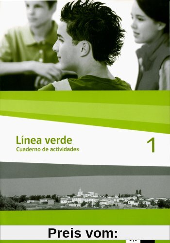 Línea verde. Spanisch als 3. Fremdsprache: Linea verde 1. Arbeitsheft / Cuaderno de actividades: Speziell für Spanisch als 3. Fremdsprache. Für den Beginn in Klasse 8 oder 9: BD 1