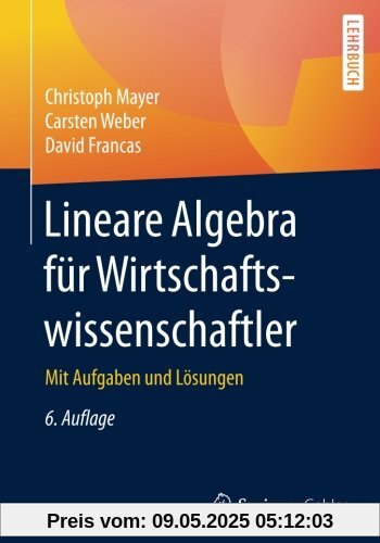 Lineare Algebra für Wirtschaftswissenschaftler: Mit Aufgaben und Lösungen