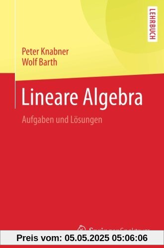 Lineare Algebra: Aufgaben und Lösungen (Springer-Lehrbuch)