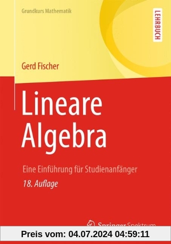 Lineare Algebra: Eine Einführung für Studienanfänger (Grundkurs Mathematik)