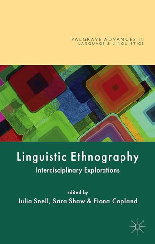 Linguistic Ethnography: Interdisciplinary Explorations (Palgrave Advances in Language and Linguistics) von MACMILLAN