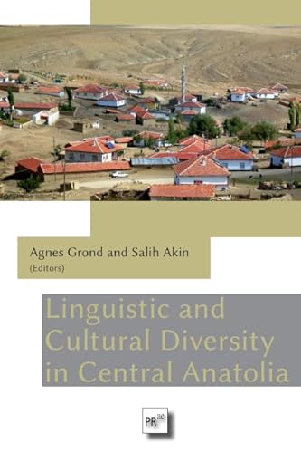 Linguistic and Cultural Diversity in Central Anatolia Linguistic and Cultural Diversity in Central Anatolia von Praesens Verlag