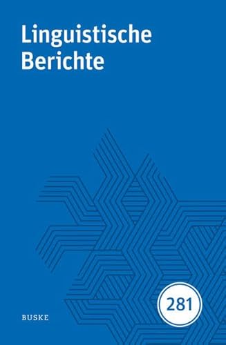 Linguistische Berichte Heft 281 Linguistische Berichte Heft 281 von Buske, H