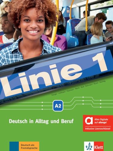 Linie 1 A2 - Hybride Ausgabe allango: Deutsch in Alltag und Beruf. Kurs- und Übungsbuch mit Audios und Videos inklusive Lizenzschlüssel allango (24 Monate) (Linie 1: Deutsch in Alltag und Beruf) von Klett Sprachen GmbH