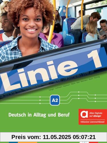 Linie 1 A2 - Hybride Ausgabe allango: Deutsch in Alltag und Beruf. Kurs- und Übungsbuch mit Audios und Videos inklusive Lizenzschlüssel allango (24 Monate) (Linie 1: Deutsch in Alltag und Beruf)