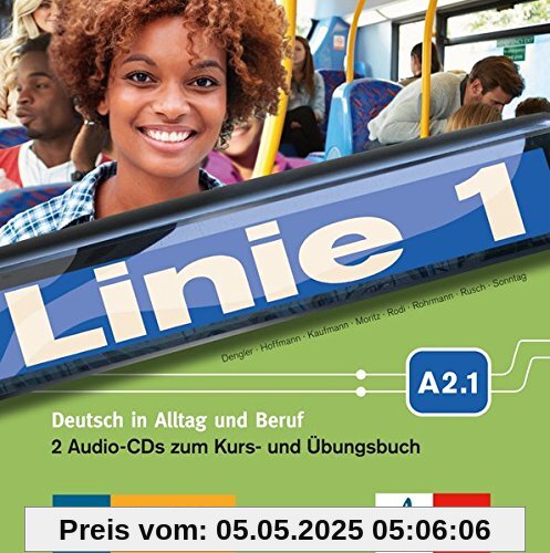 Linie 1 A2.1: Deutsch in Alltag und Beruf. 2 Audio-CDs zum Kurs- und Übungsbuch (Linie 1 / Deutsch in Alltag und Beruf)