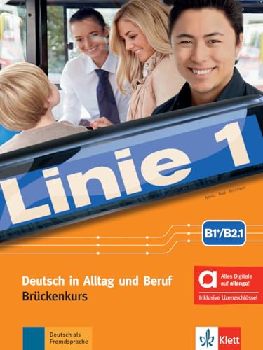 Linie 1 B1+/B2.1 - Hybride Ausgabe allango: Deutsch in Alltag und Beruf, Brückenkurs. Kurs- und Übungsbuch mit Audios und Videos inklusive ... (Linie 1: Deutsch in Alltag und Beruf)