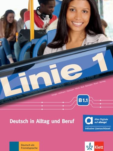 Linie 1 B1.1 - Hybride Ausgabe allango: Deutsch in Alltag und Beruf. Kurs- und Übungsbuch mit Audios und Videos inklusive Lizenzschlüssel allango (24 Monate) (Linie 1: Deutsch in Alltag und Beruf) von Klett Sprachen GmbH