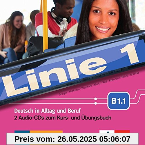 Linie 1 B1.1: Deutsch in Alltag und Beruf. 2 Audio-CDs zum Kurs- und Übungsbuch (Linie 1 / Deutsch in Alltag und Beruf)