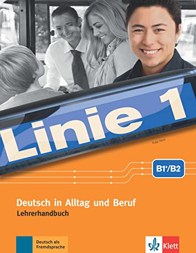 Linie 1 B1+/B2: Deutsch in Alltag und Beruf. Lehrerhandbuch mit 4 Audio-CDs und DVD-Video mit Videotrainer (Linie 1: Deutsch in Alltag und Beruf) Linie 1 B1+/B2: Deutsch in Alltag und Beruf. Lehrerhandbuch mit 4 Audio-CDs und DVD-Video mit Videotrainer (Linie 1: Deutsch in Alltag und Beruf)