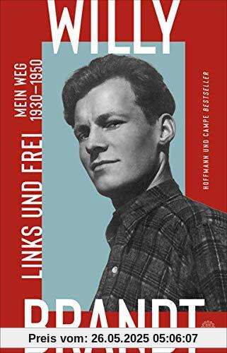 Links und frei: Mein Weg 1930 - 1950 Links und frei: Mein Weg 1930 - 1950