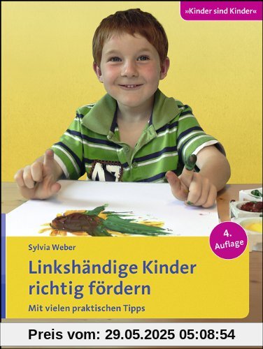 Linkshändige Kinder richtig fördern: Mit vielen praktischen Tipps