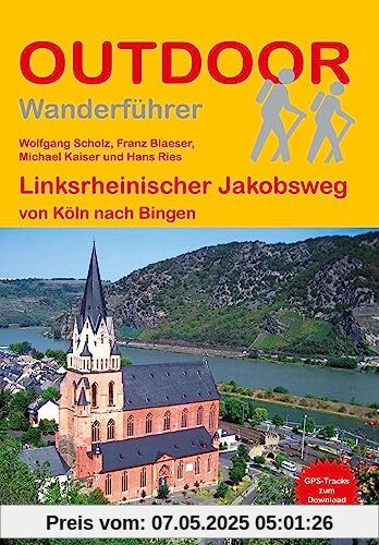 Linksrheinischer Jakobsweg: von Köln nach Bingen (Outdoor Pilgerführer)