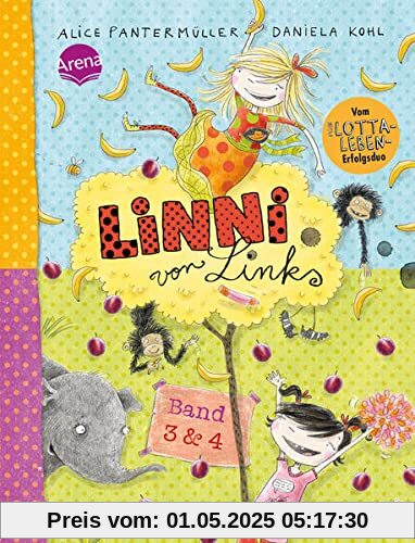 Linni von Links (Band 3 und 4): Zwei witzig-turbulente Alltagsabenteuer ab 8 Jahren vom „Mein-Lotta-Leben“-Duo Alice Pantermüller und Daniela Kohl