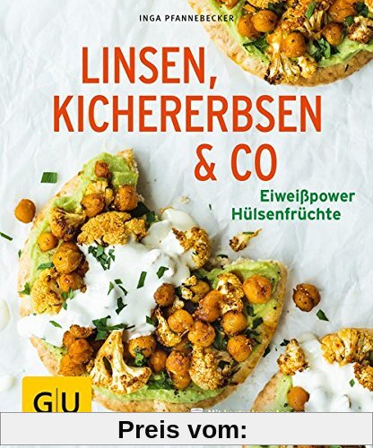 Linsen, Kichererbsen & Co.: Eiweißpower Hülsenfrüchte (GU KüchenRatgeber)