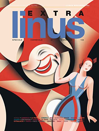 Linus extra. Speciale Carnevale di Viareggio (2023) (Vol.)