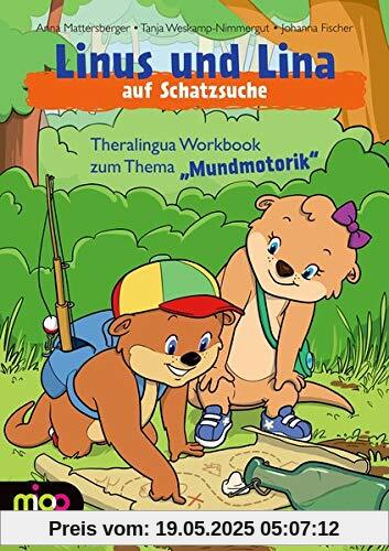 Linus und Lina auf Schatzsuche: Theralingua Workbook zum Thema “Mundmotorik“