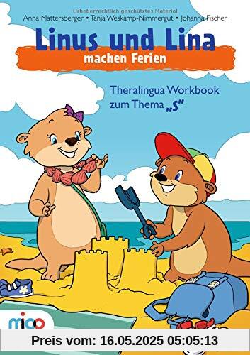 Linus und Lina machen Ferien: Theralingua Workbook zum Thema “S“