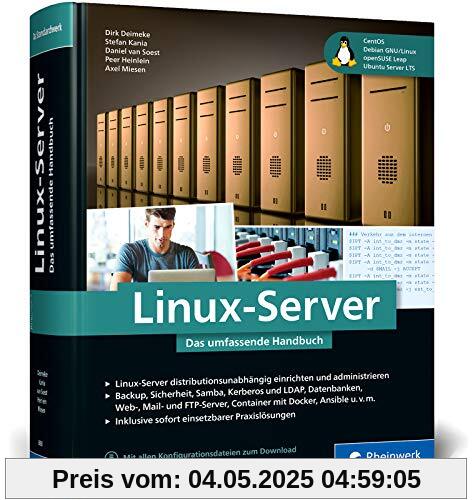 Linux-Server: Das umfassende Handbuch. Inkl. Samba, Kerberos, Datenbanken, KVM und Docker, Ansible u.v.m.