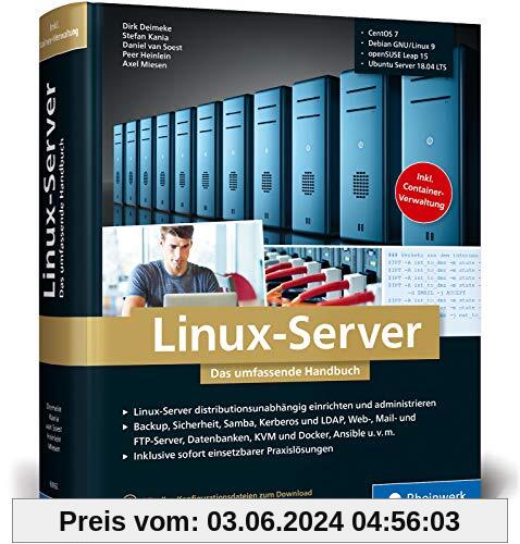 Linux-Server: Das umfassende Handbuch. Inkl. Samba, Kerberos, Datenbanken, KVM und Docker, Ansible u.v.m. (Ausgabe 2019)