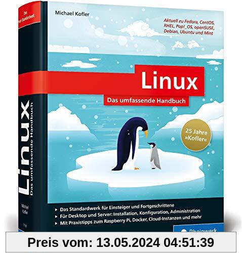 Linux: Das umfassende Handbuch von Michael Kofler. Für alle aktuellen Distributionen (Desktop und Server)