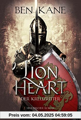Lionheart – Der Kreuzritter: Historischer Roman (Löwenherz, Band 2)