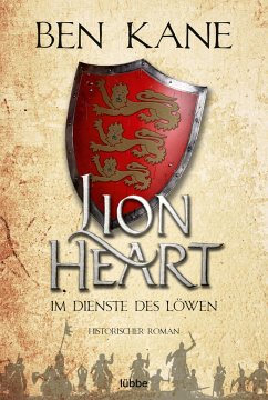 Im Dienste des Löwen / Lionheart Bd.1 von Bastei Lübbe