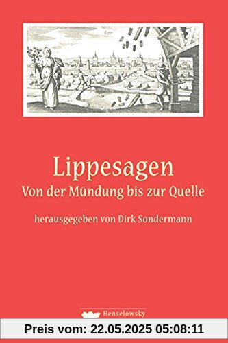 Lippesagen: Von der Mündung bis zur Quelle