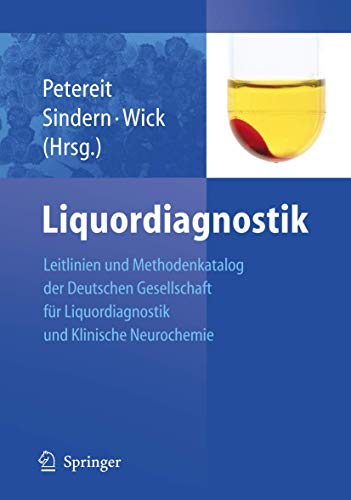 Liquordiagnostik: Leitlinien und Methodenkatalog der Deutschen Gesellschaft für Liquordiagnostik und Klinische Neurochemie (German Edition): ... Liquordiagnostik und Klinische Neurochemie