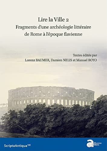 Lire la ville 2, fragments d'une archéologie littéraire de Rome à l'époque flavienne: Tome 2, Fragments d'une archéologie littéraire de Rome à l'époque flavienne von AUSONIUS